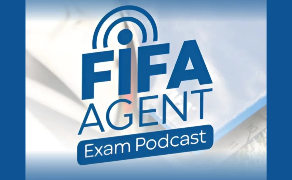 FIFA Agent Exam Podcast