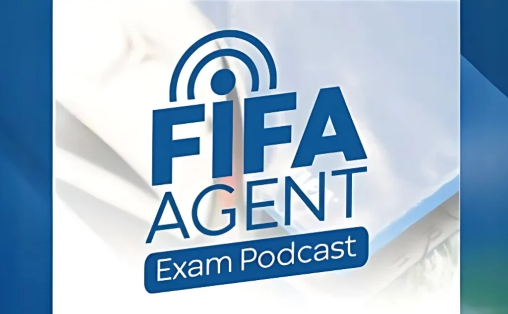 FIFA Agent Exam Podcast